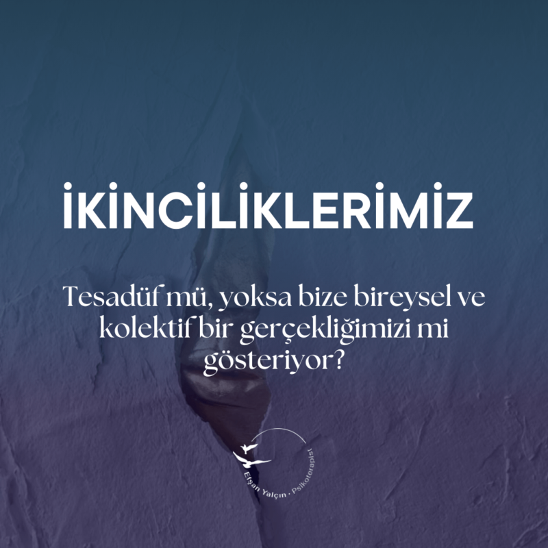 ikinciliklerimiz bize ne anlatıyor