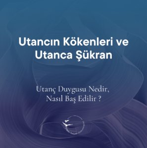 utanç duygusu nedir ?