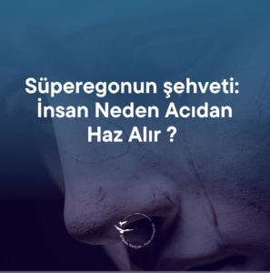 insan neden acıdan haz alır