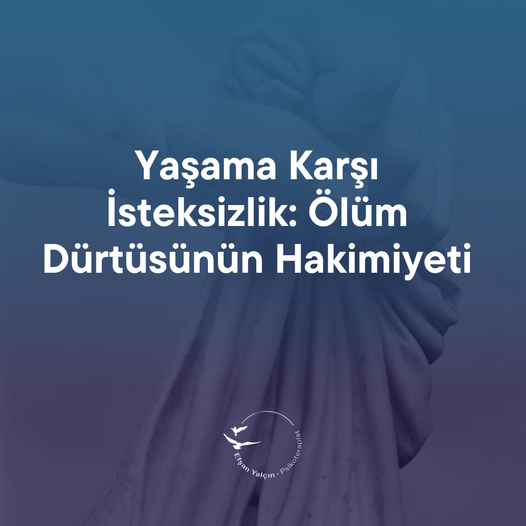 yaşama karşı isteksizlik