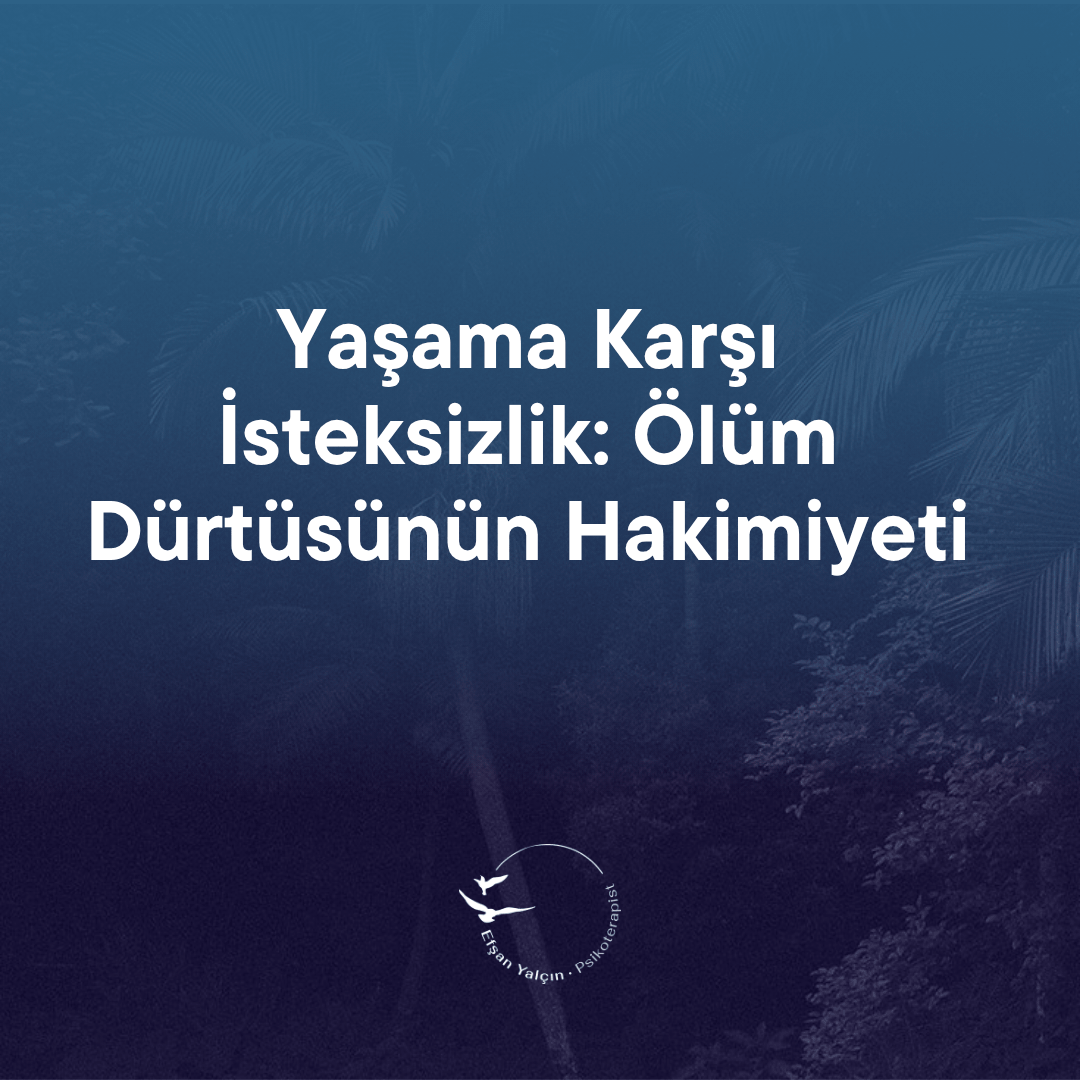 yaşama karşı isteksizlik