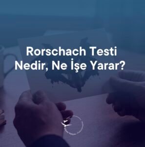 Rorschach Testi Nedir, Ne İşe Yarar?