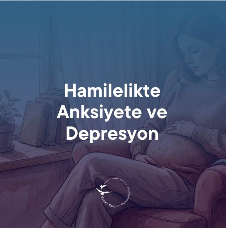 hamilelikte anksiyete ve depresyon
