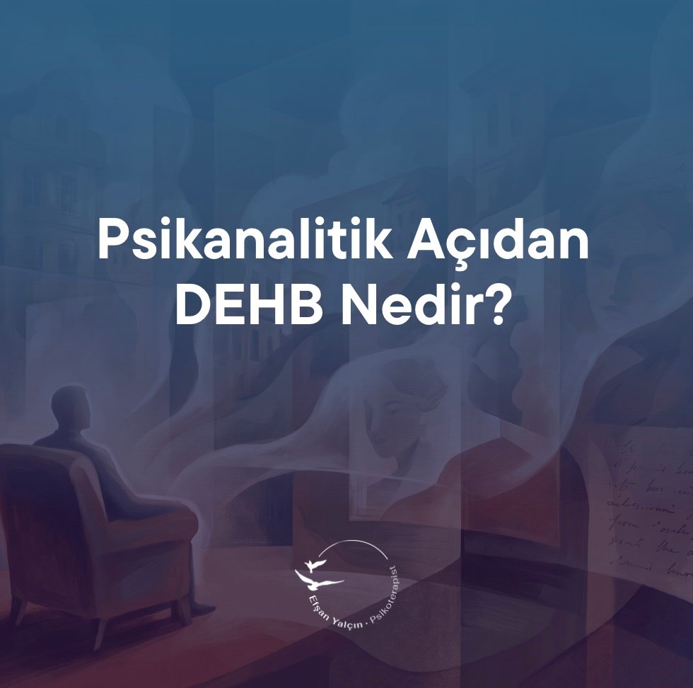 psikanalitik açıdan dehb nedir